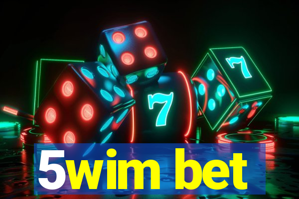 5wim bet